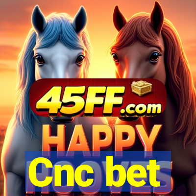 Cnc bet
